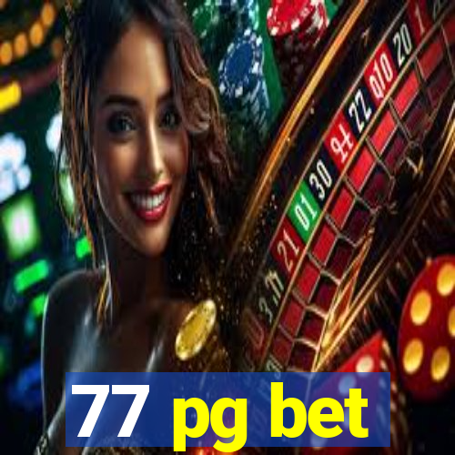 77 pg bet